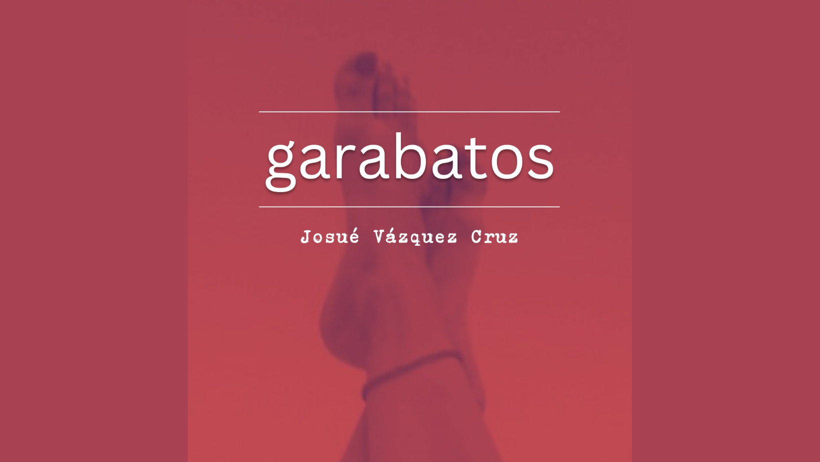 Garabatos, el nuevo libro de Josué Vázquez Cruz
