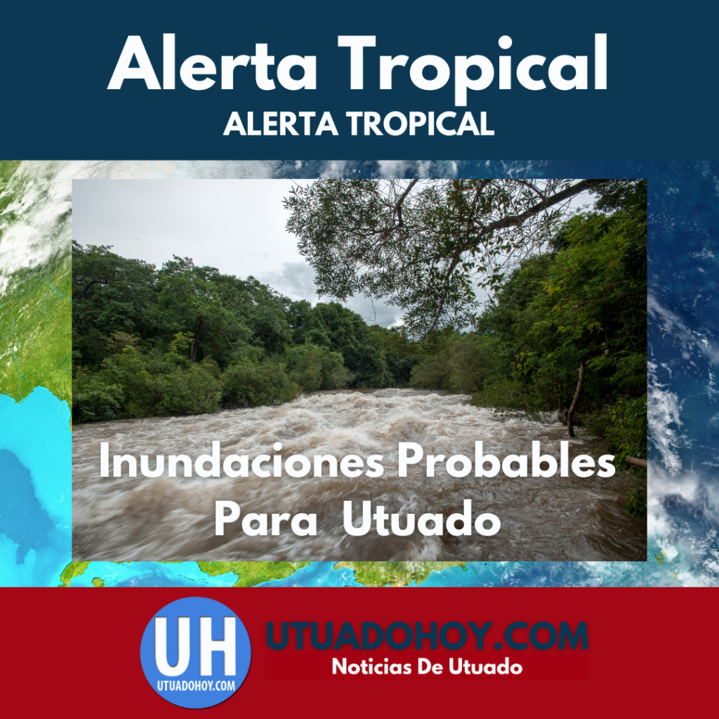 UTUADO EN ALERTA: Posibilidad de Inundaciones y Deslizamientos de Tierra por Tormenta Tropical Ernesto